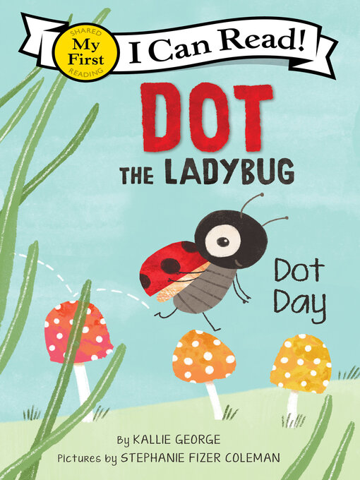 Title details for Dot the Ladybug by Kallie George - Available